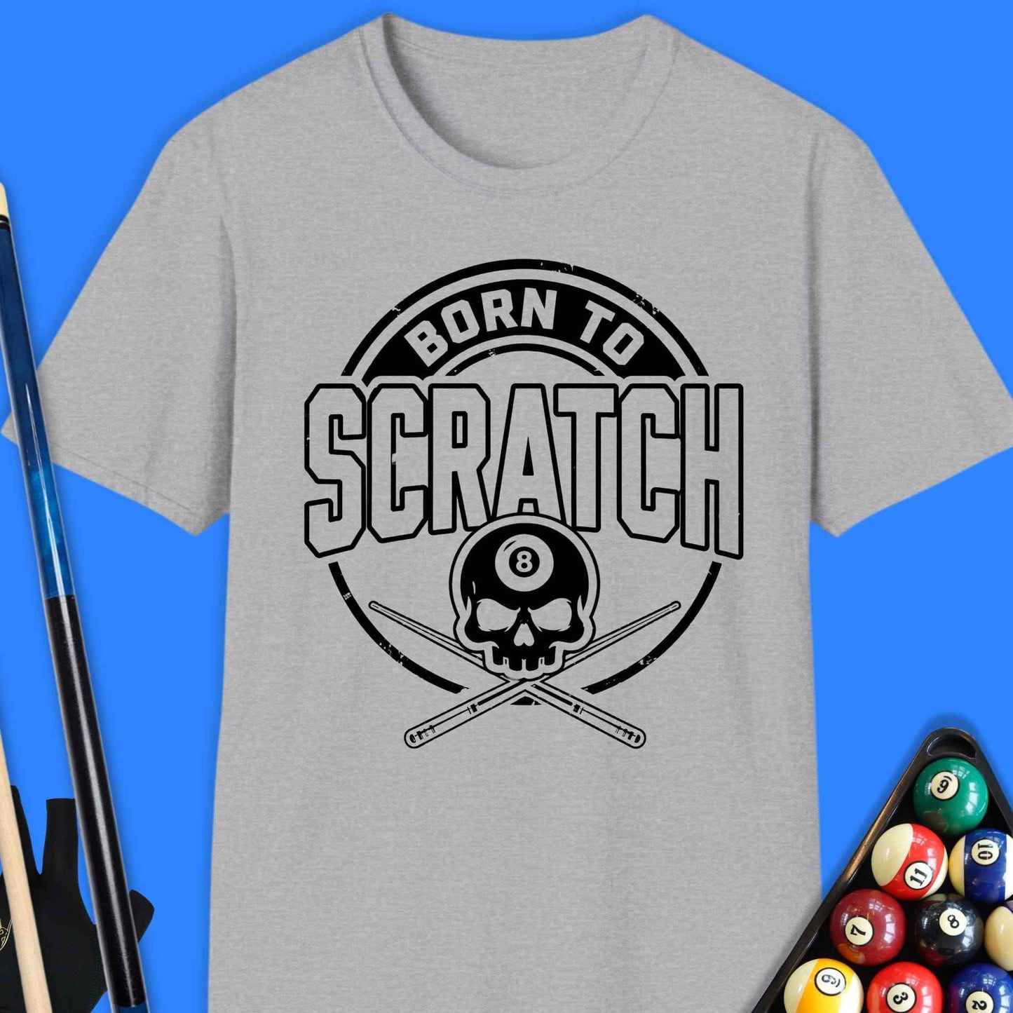 Born To Scratch Pool T-Shirt