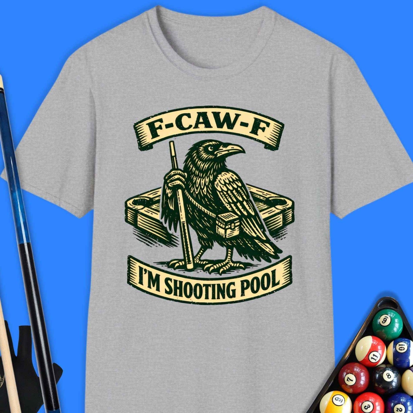 F-Caw-F Shoot Pool T-Shirt