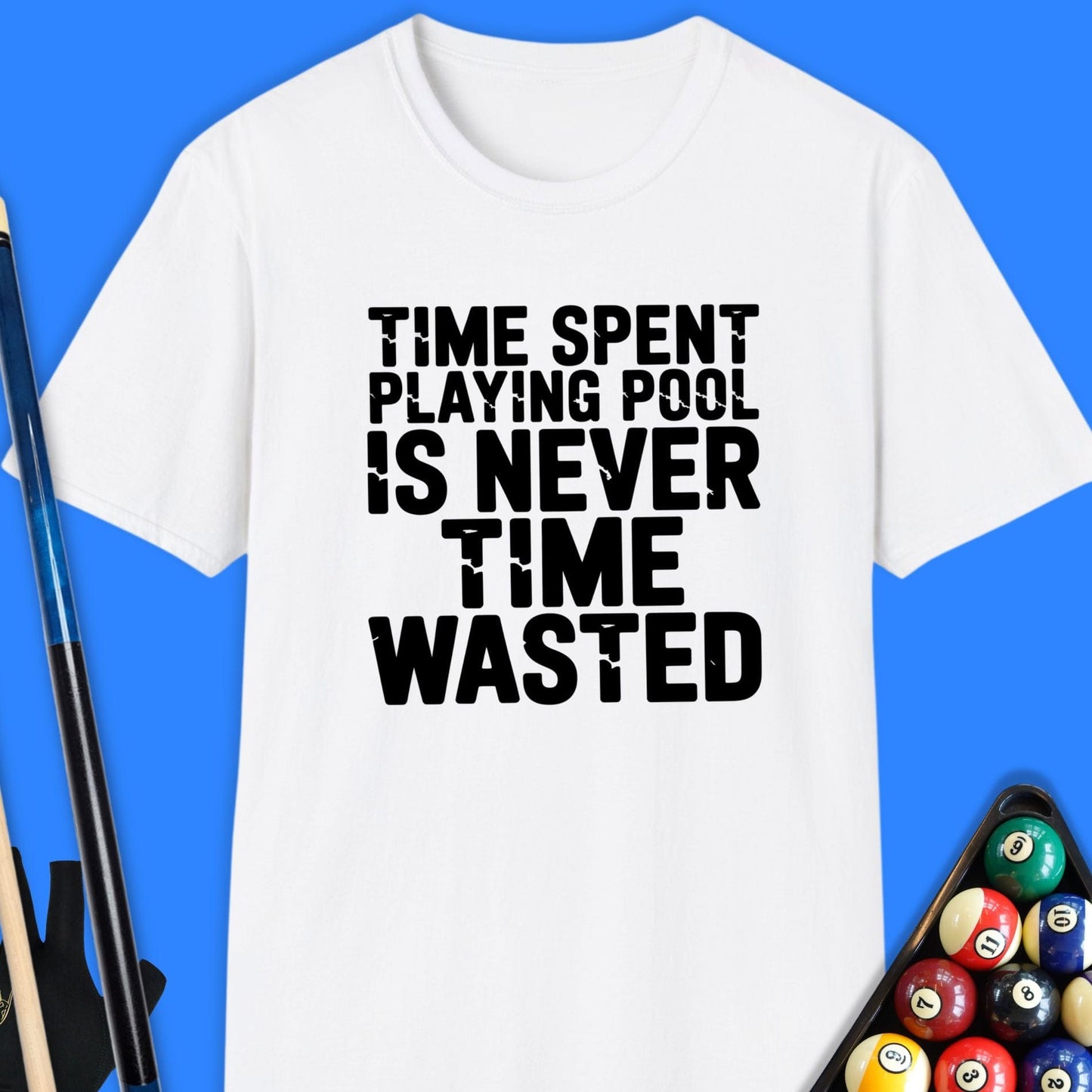 Time Spent Pool Helps T-Shirt