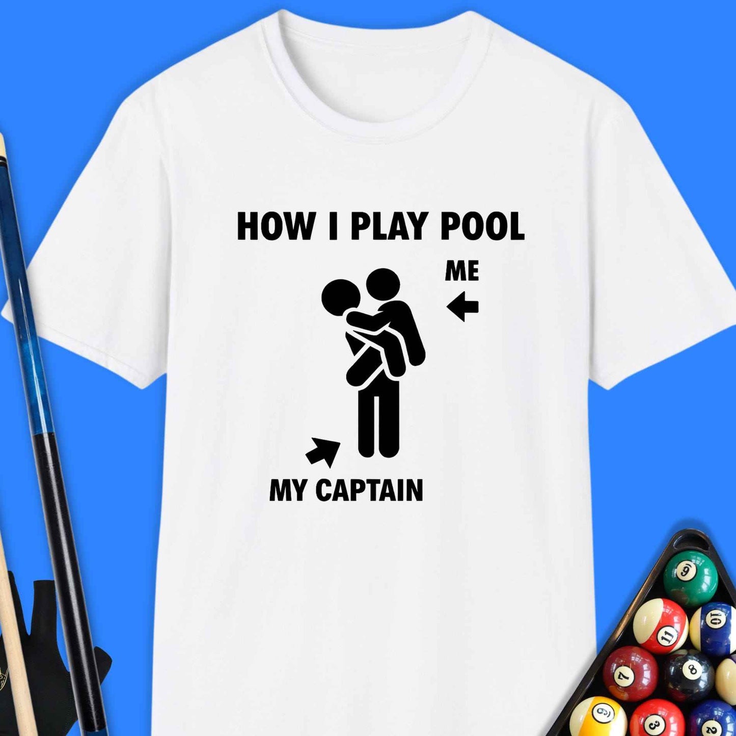 How I Play Pool T-Shirt