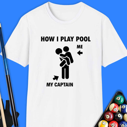 How I Play Pool T-Shirt