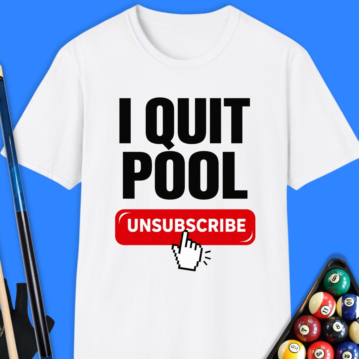 I Quit Pool T-Shirt