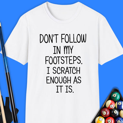 Don't Follow Scratch Pool T-Shirt