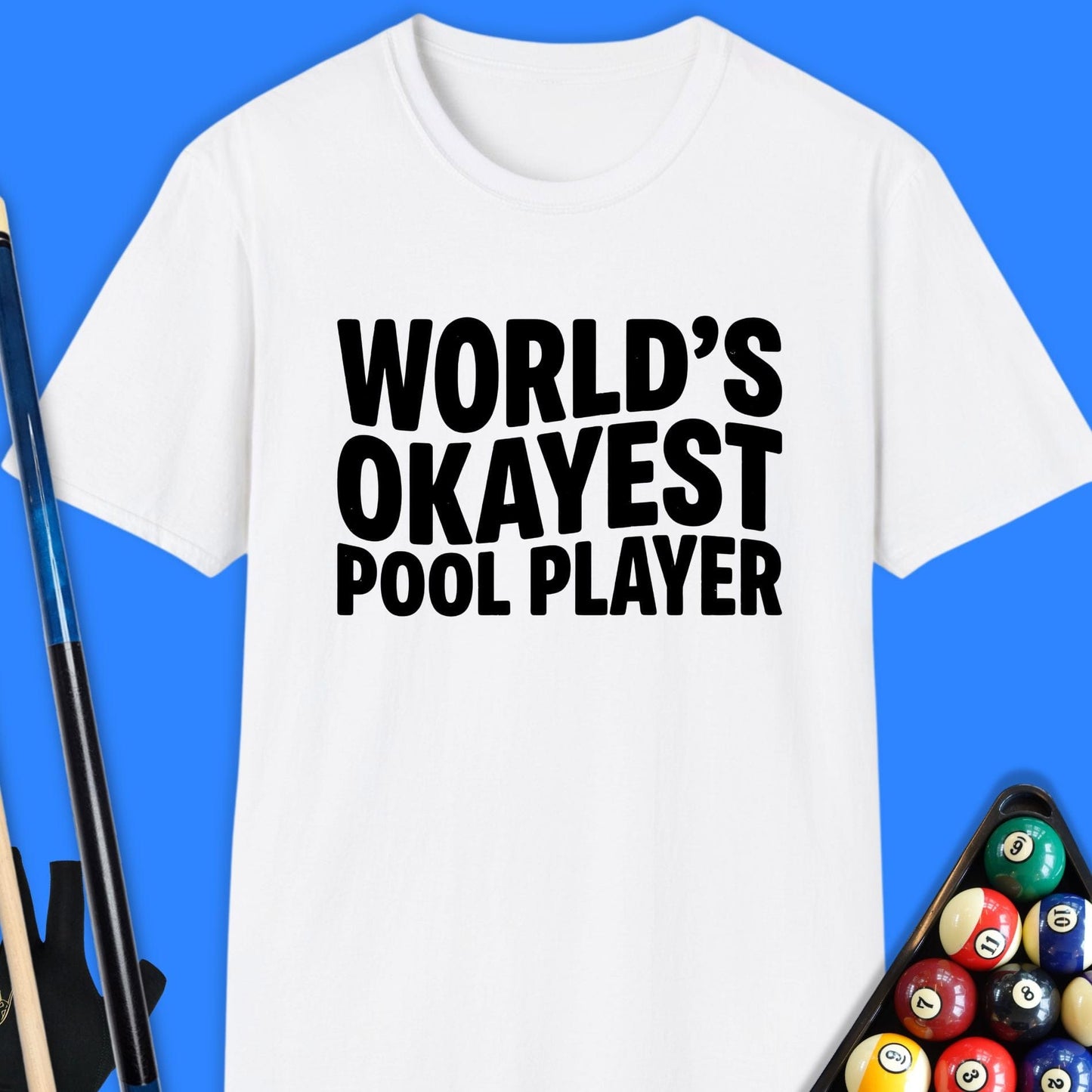 World's Okayest Pool Player T-Shirt