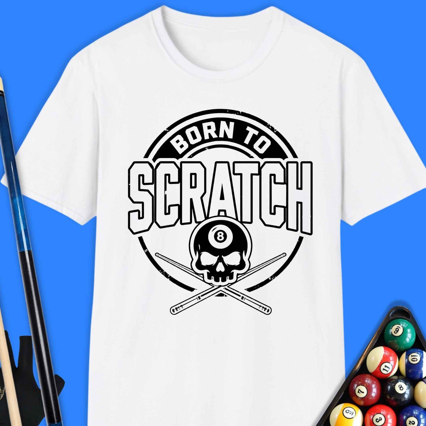 Born To Scratch Pool T-Shirt