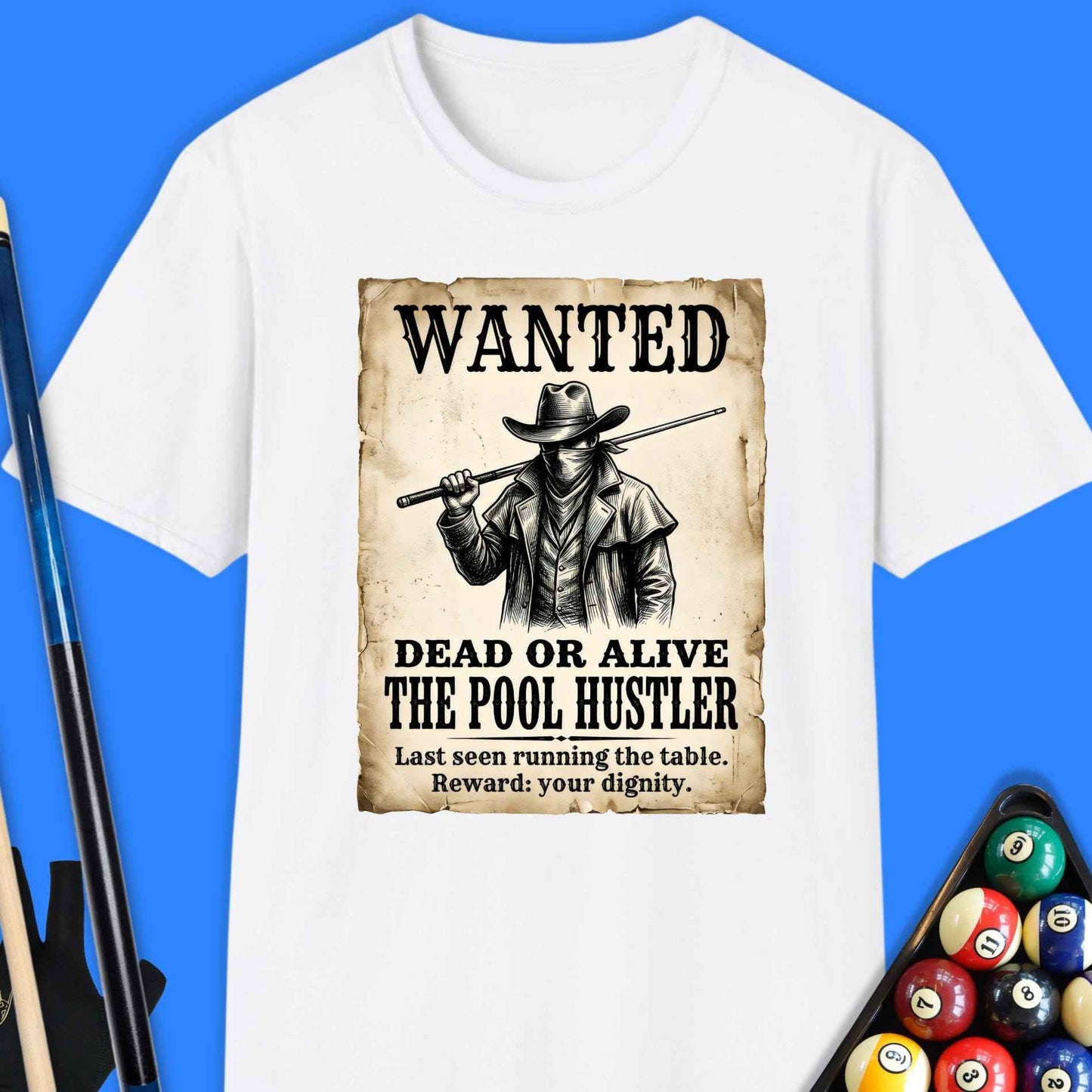 Wanted Pool Hustler T-Shirt