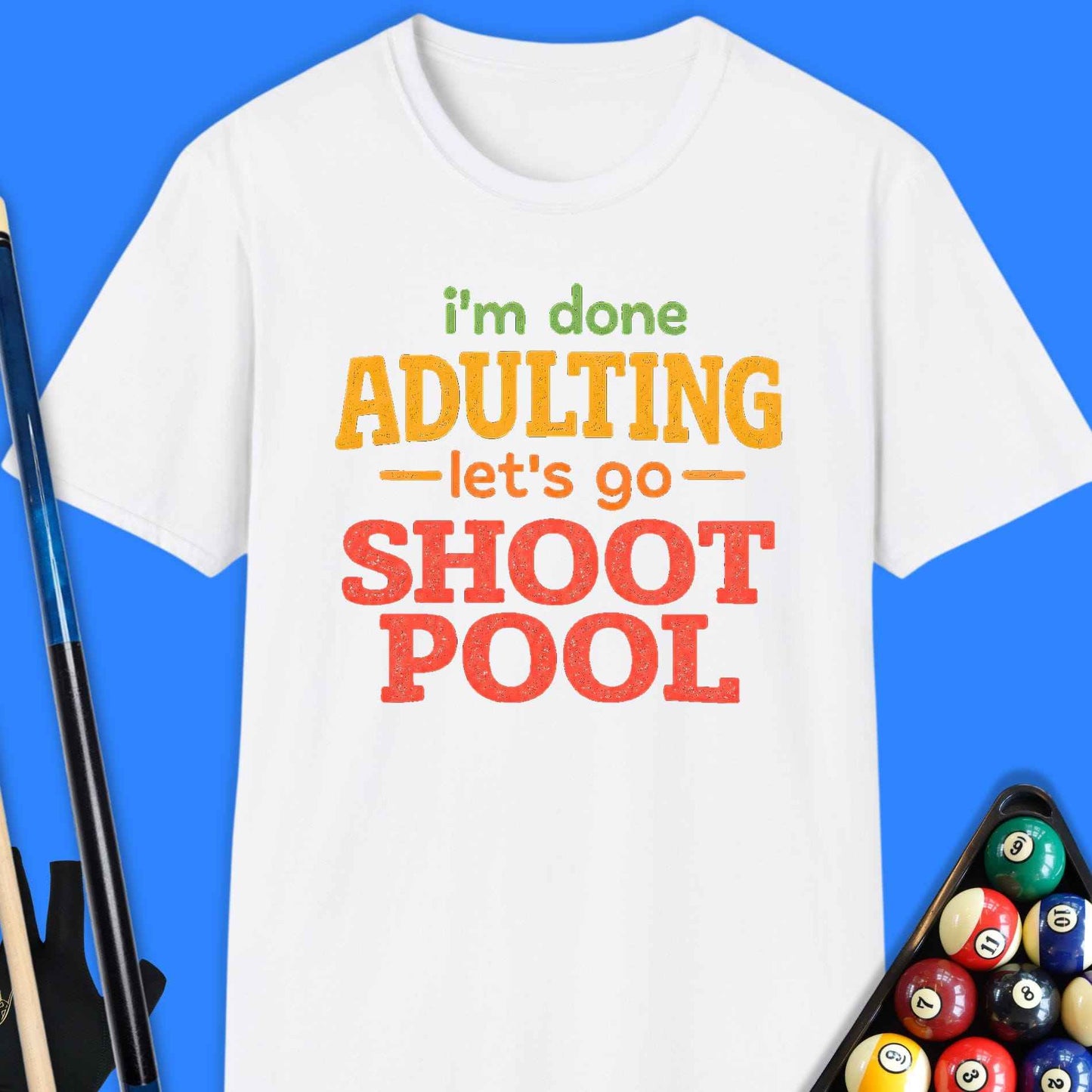 I'm Done Adulting Pool T-Shirt