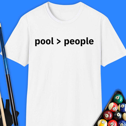 Pool Greater Than People T-Shirt - Rack & Roll 